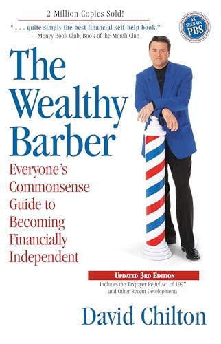 The Wealthy Barber, Updated 3Rd Edition: Everyone'S Commonsense Guide To Becoming Financially Independent