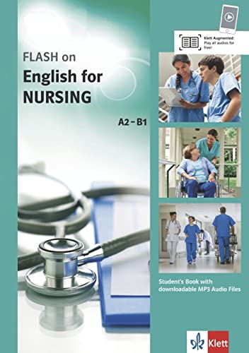 Flash On English. Nursing . Kurs- Und Übungsbuch + Audio Online: Nursing . Student'S Book With Downloadable Mp3 Audio Files