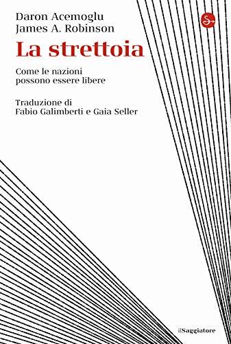 La Strettoia. Come Le Nazioni Possono Essere Libere