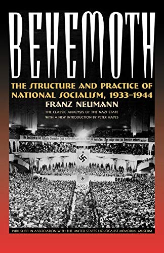 Behemoth: The Structure And Practice Of National Socialism, 1933-1944