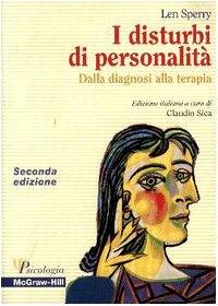 I Disturbi Di Personalità. Dalla Diagnosi Alla Terapia