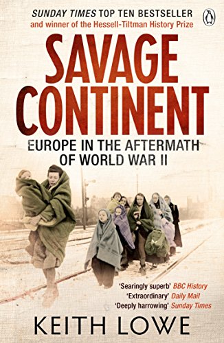 Savage Continent: Europe In The Aftermath Of World War Ii