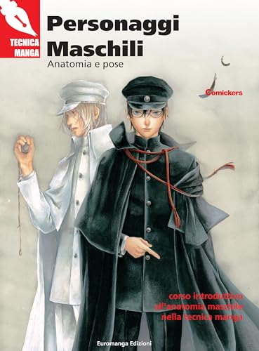 Personaggi Maschili. Anatomia E Pose. Corso Introduttivo All'Anatomia Maschile Nella Tecnica Manga: 0