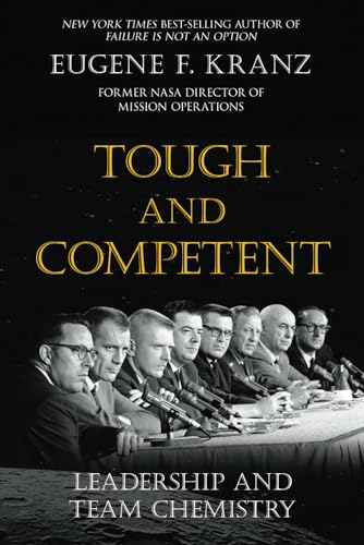 Tough And Competent: Leadership And Team Chemistry