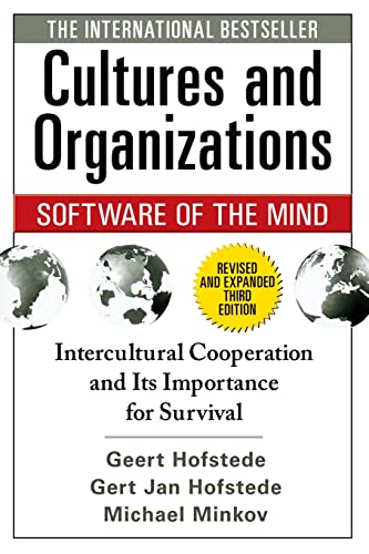 Cultures And Organizations: Software Of The Mind, Third Edition: Software Of The Mind: Intercultural Cooperation And Its Importance For Survival