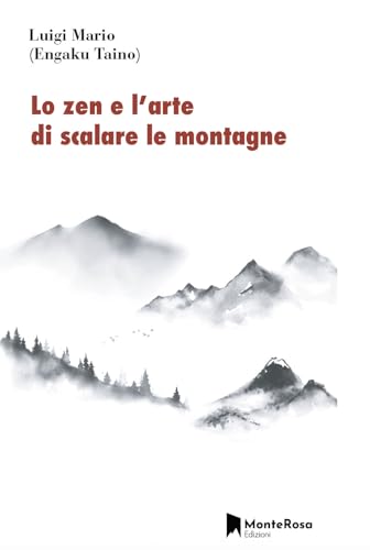 Lo Zen E L'Arte Di Scalare Le Montagne
