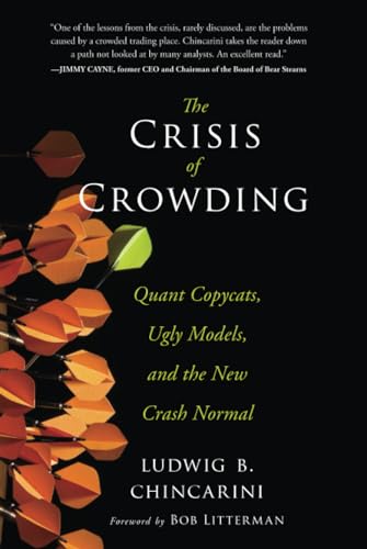 The Crisis Of Crowding: Quant Copycats, Ugly Models, And The New Crash Normal