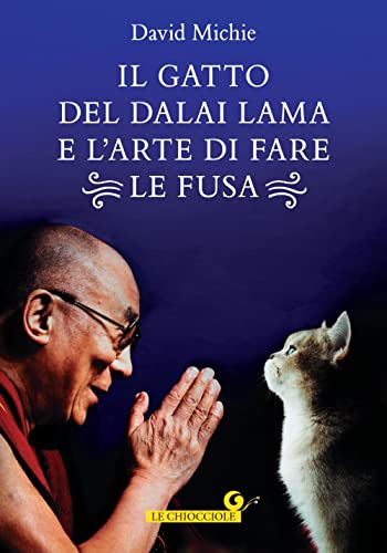 Il Gatto Del Dalai Lama E L'Arte Di Fare Le Fusa