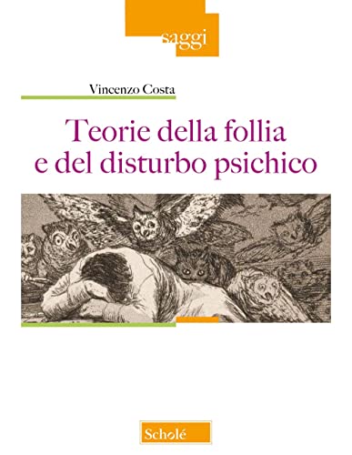 Teorie Della Follia E Del Disturbo Psichico