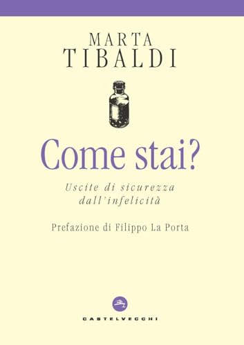 Come Stai? Uscite Di Sicurezza Dall’Infelicità