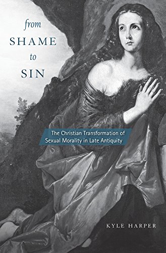 From Shame To Sin: The Christian Transformation Of Sexual Morality In Late Antiquity