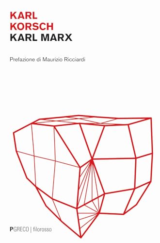 Karl Marx. Un'Interpretazione Marxista. Nuova Ediz.