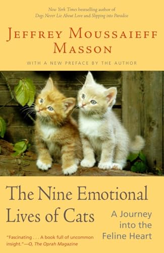 The Nine Emotional Lives Of Cats: A Journey Into The Feline Heart