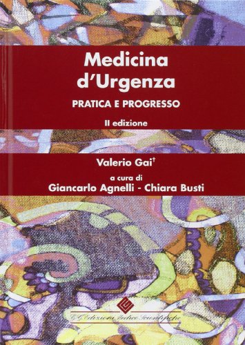 Medicina D'Urgenza. Pratica E Progresso