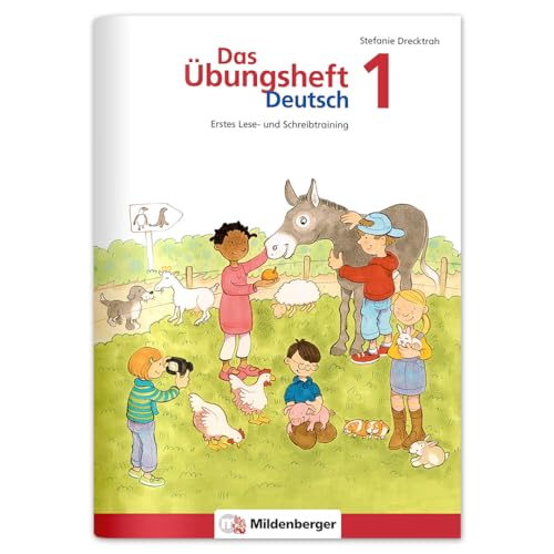 Das Übungsheft Deutsch 1: Rechtschreib- Und Grammatiktraining Für Klasse 1 Bis 4 / Erstes Lese- Und Schreibtraining