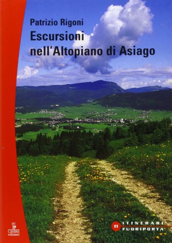 Escursioni Sull'Altopiano Di Asiago