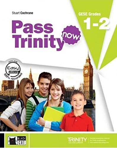 Pass Trinity. Student'S Book. Grades 1-2. Per Le Scuole Superiori. Con Cd Audio: Student'S Book + Cd 1-2