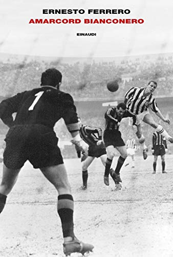 Amarcord Bianconero