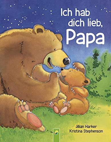 Ich Hab Dich Lieb, Papa: Vorlesebuch Für Kinder Ab 2 Jahren. Das Perfekte Geschenk Für Alle Väter | Geschenk Zum Vatertag