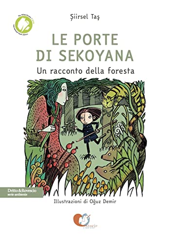 Le Porte Di Sekoyana. Un Racconto Della Foresta