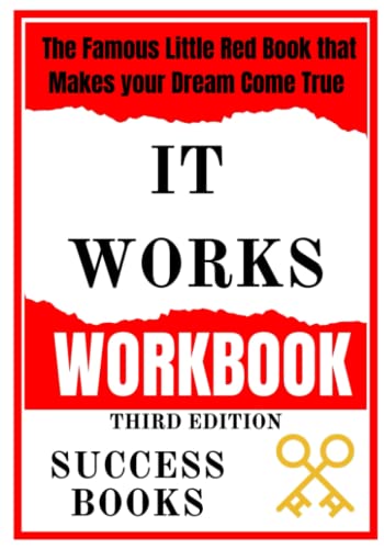 It Works Workbook: The Famous Little Red Book That Makes Your Dream Come True Third Edition