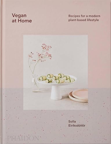 Vegan At Home. Recipes For A Modern Plant-Based Lifestyle. Ediz. Illustrata
