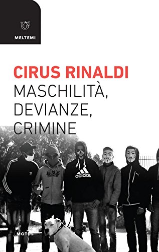 Maschilità, Devianze, Crimine