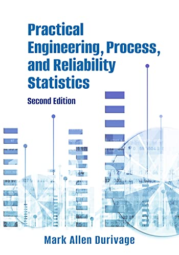 Practical Engineering, Process, And Reliability Statistics