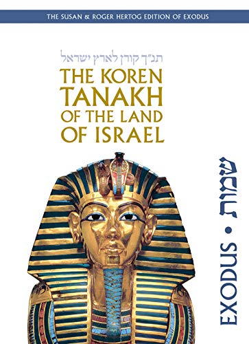 The Koren Tanakh Of The Land Of Israel: Exodus