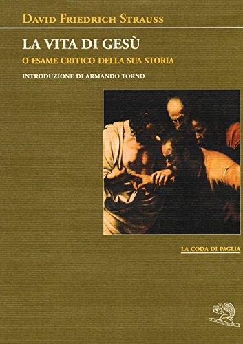 La Vita Di Gesù O Esame Critico Della Sua Storia