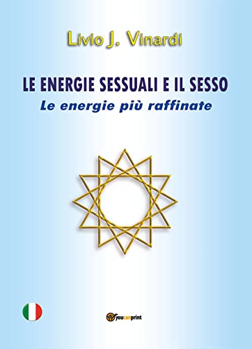 Le Energie Sessuali E Il Sesso. Le Energie Più Raffinate