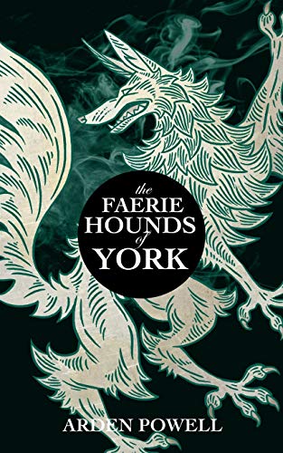 The Faerie Hounds Of York