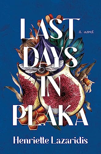 Last Days In Plaka: A Novel