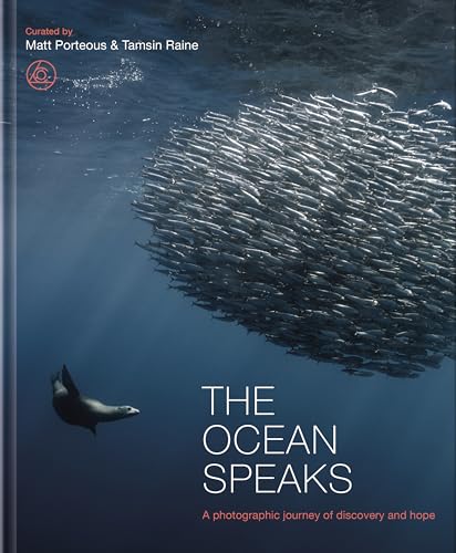 The Ocean Speaks: A Photographic Journey Of Discovery And Hope