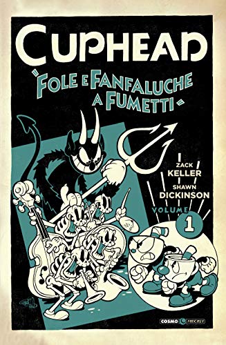 Cuphead 1 - Fole E Fanfaluche A Fumetti: Vol. 1