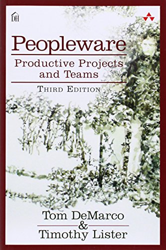 Peopleware: Productive Projects And Teams (3Rd Edition)
