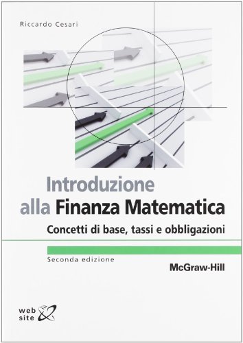 Introduzione Alla Finanza Matematica. Concetti Di Base, Tassi E Obbligazioni