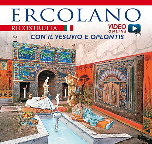 Ercolano Ricostruita Con Il Vesuvio E Oplontis. Con Video Scaricabile Online