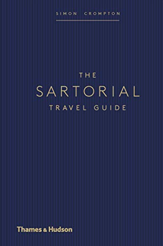 The Sartorial Travel Guide [Lingua Inglese]