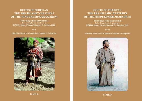 Roots Of Peristan The Pre-Islamic Cultures Of The Hindukudh-Karakorum. Proceedings Of The International Interdisciplinary Conference Ismeo (Rome, 5-7