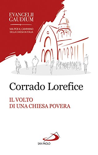 Il Volto Di Una Chiesa Povera. L'Ecclesiologia Conciliare Di Evangelii Gaudium