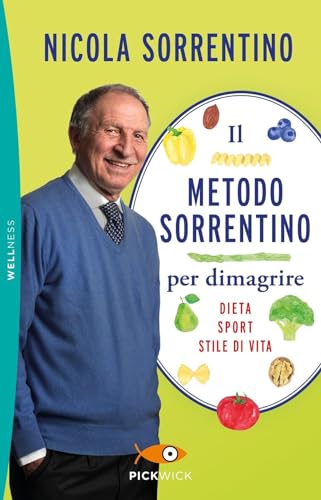 Il Metodo Sorrentino Per Dimagrire. Dieta, Sport, Stile Di Vita