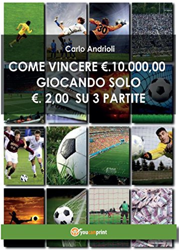 Come Vincere 10000 Euro Giocando Solo 2 Euro Su 3 Partite