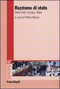 Razzismo Di Stato. Stati Uniti, Europa, Italia