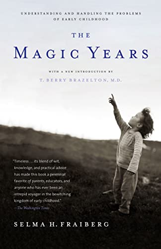 The Magic Years: Understanding And Handling The Problems Of Early Childhood
