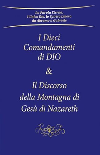 I Dieci Comandamenti Di Dio E Il Discorso Della Montagna Di Gesù Di Nazareth