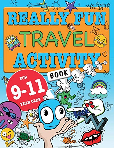 Really Fun Travel Activity Book For 9-11 Year Olds: Fun & Educational Activity Book For Nine To Eleven Year Old Children [Lingua Inglese]