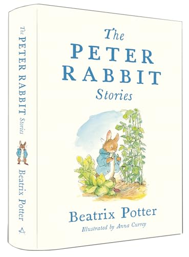 The Peter Rabbit Stories: Deluxe Edition With 77 New Colour Illustrations By Anna Currey: The Perfect Easter Gift