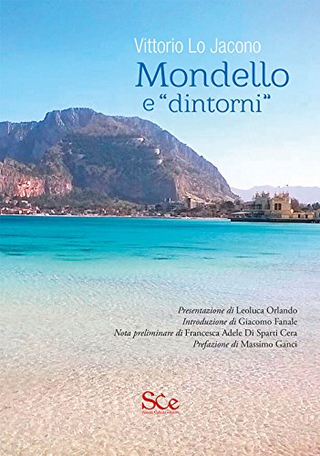 Mondello E «Dintorni». Ediz. Illustrata