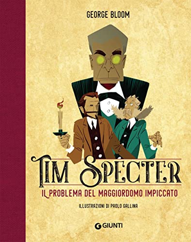 Il Problema Del Maggiordomo Impiccato. Tim Specter (Vol. 1)